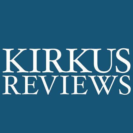 Kirkus Reviews Issue July 15, 2003. . Kirkus reviews